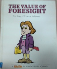 The values of foresight: the story of Thomas Jefferson