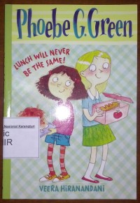 Phoebe G. Green: Lunch Will Never Be The Same!