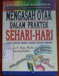 Image of Mengasah otak dalam praktek sehari hari: jaga otak anda agar tetap hidup