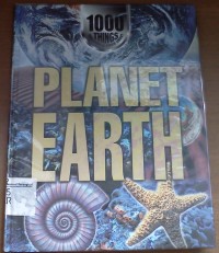 1000 Things You Should Know About: Planet Earth