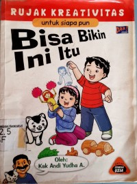 Rujak kreativitas: Untuk siapapun bisa bikin ini itu
