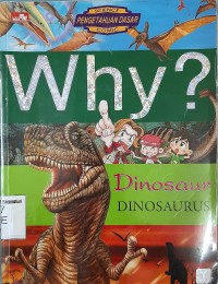 Why ?: Dinosaur - Dinosaurus