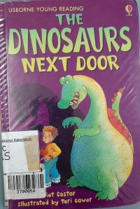 Usborne First Reading: The Dinosaurs next door