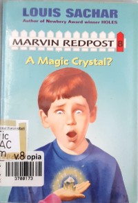 Marvin Redpost 8: A Magic Crystal?