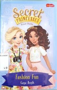 Image of Secret Princesses, 9: Fashion Fun = Gaya Asyik
