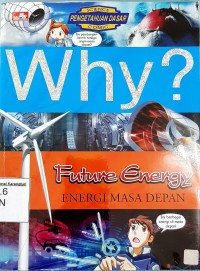 Image of Why ? Future Energy : Energi Masa Depan