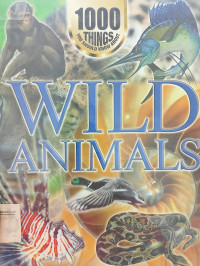1000 Things you Should Know about Wild Animals