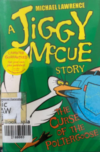 A Jiggy McCue Story: The Curse of The Poltergoose