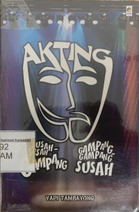 Akting Susah-Susah Gampang, Gampang-Gampang Susah