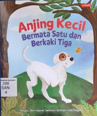 Anjing Kecil, bermata satu dan berkaki tiga