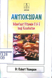 Antioksidan: manfaat vitamin C & E bagi kesehatan