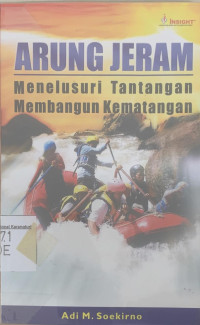 Arung jeram: menelusuri tantangan membangun kematangan