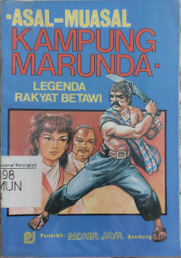 Image of Asal muasal kampung Marunda: legenda rakyat Betawi