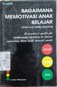 Bagaimana memotivasi anak belajar: stop and think learning