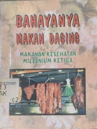 Bahayanya Makan Daging: Makanan Kesehatan Milenium Ketiga