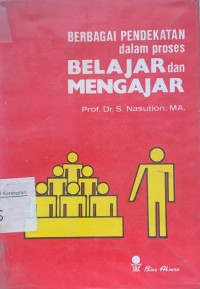 Berbagai Pendekatan Dalam Proses Belajar dan Mengajar