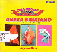 Image of CBSA-Origami: Aneka Binatang, Keterampilan Untuk Usia TK dan SD