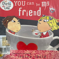 Charlie and Lola: you can be my friend