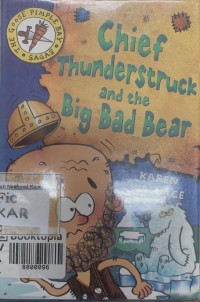 Chief Thunderstruck and the Big Bad Bear