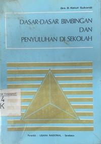Dasar-Dasar Bimbingan Dan Penyuluhan Di Sekolah