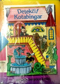 Detektif kota bingar: Melatih berpikir kritis