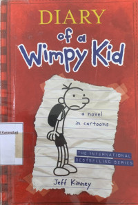 Diary of a Wimpy Kid: a novel in cartoon