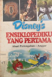 Disney's Ensiklopediku yang Pertama. Jilid : 1