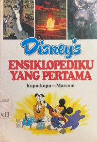 Disney's Ensiklopediku yang Pertama. Jilid :  13