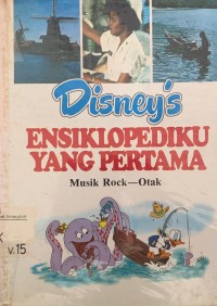 Disney's Ensiklopediku yang Pertama. Jilid : 15
