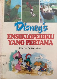 Disney's Ensiklopediku yang Pertama. Jilid : 16