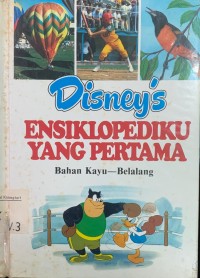Image of Disney's Ensiklopediku yang Pertama. Jilid :  3