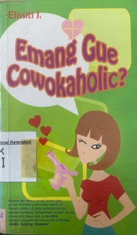 Emang gue cowokaholic?