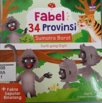 Fabel 34 Propinsi, Sumatra Barat: Surili yang Gigih
