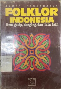 Folklor Indonesia. Ilmu Gosip, Dongeng, dan Lain-Lain