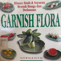 Garnish Flora : Hiasan Buah & Sayuran Bentuk Bunga dan Dedaunan