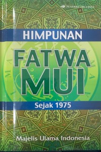 Image of Himpunan Fatwa Majelis Ulama Indonesia Sejak 1975