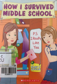 How I Survived Middle School: P.S. I Really Like You