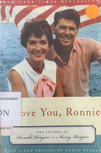 I Love You Ronnie: The Letters of Ronald Reagan to Nancy Reagan
