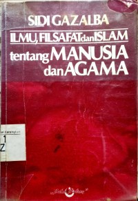 Image of Ilmu, Filsafat dan Islam: Tentang Manusia & Agama