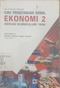 Ilmu pengetahuan sosial: ekonomi 2 kurikulum 1994 SLTP