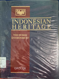 Indonesian Heritage, Vol. 2: The Human Environment