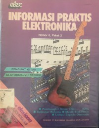 Informasi Praktis Elektronika, Nomor 6, Paket 2 : Penguat Gitar