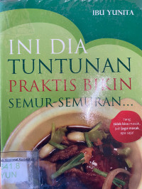 Ini Dia Tuntunan Praktis Bikin Semur-Semuran