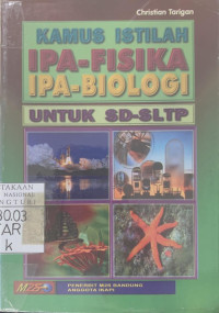 Kamus Istilah IPA-Fisika, IPA-Biologi untuk SD-SLTP
