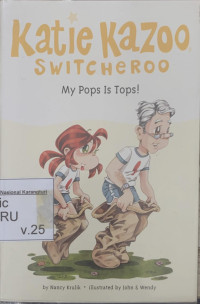 Katie Kazoo, Switcheroo vol. 25: My Pops Is Tops!