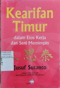 Kearifan Timur Dalam Etos Keja Dan Seni Memimpin