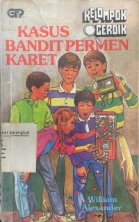 Kelompok Cerdik: kasus bandit permen karet