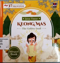 Keong Mas, Jawa Timur = The Golden Snail (Bilingual Book)