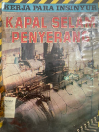 Image of Kerja Para Insinyur : Kapal Selam Penyerangan