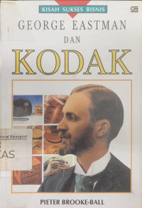 Kisah sukses bisnis: George Eastman dan Kodak